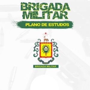 Plano de Estudos - Brigada Militar